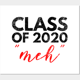 Class Of 2020 Meh Posters and Art